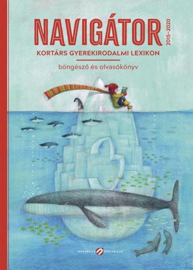 Navigátor 3. - Kortárs gyerekirodalmi lexikon, böngésző és olvasókönyv