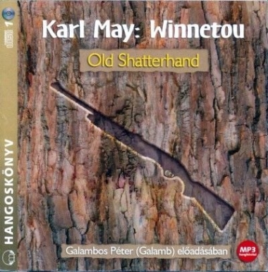 Winnetou 1. - Old Shatterhand - MP3 Hangoskönyv