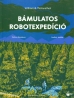 Bámulatos robotexpedíció