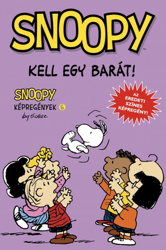 Snoopy képregények - Kell egy barát!